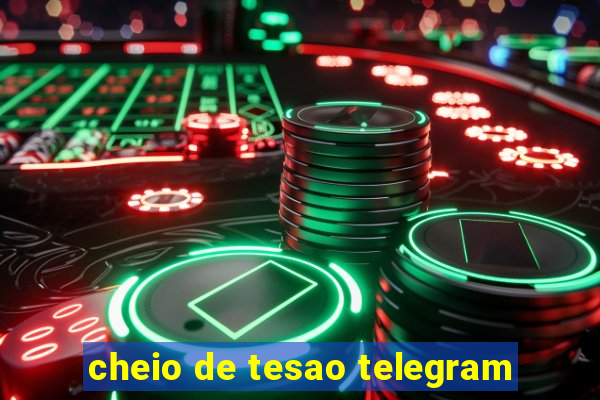 cheio de tesao telegram